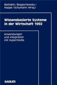 Wissensbasierte Systeme in Der Wirtschaft 1992