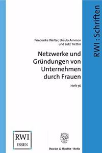 Netzwerke Und Grundungen Von Unternehmen Durch Frauen