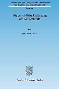 Die Gerichtliche Erganzung Des Aufsichtsrats