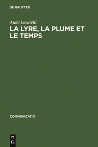 La Lyre, La Plume Et Le Temps: Figures de Musiciens Dans Le >Bildungsroman