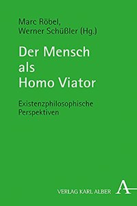 Der Mensch ALS Homo Viator