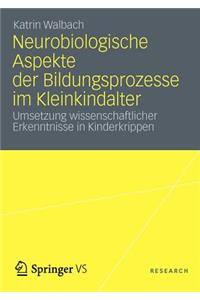 Neurobiologische Aspekte der Bildungsprozesse im Kleinkindalter
