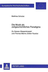 Die Musik als zeitgeschichtliches Paradigma