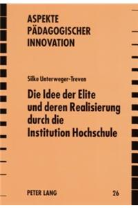 Idee Der Elite Und Deren Realisierung Durch Die Institution Hochschule