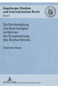Die Rechtsstellung Des Beschuldigten Im Rahmen Der Europaeisierung Des Strafverfahrens