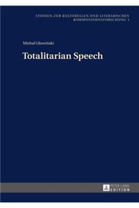 Totalitarian Speech