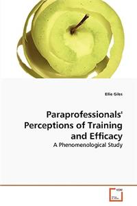 Paraprofessionals' Perceptions of Training and Efficacy