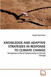 Knowledge and Adaptive Strategies in Response to Climate Change