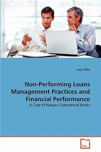 Non-Performing Loans Management Practices and Financial Performance