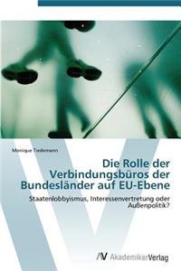 Die Rolle Der Verbindungsburos Der Bundeslander Auf Eu-Ebene