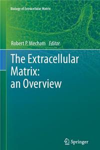 Extracellular Matrix: An Overview