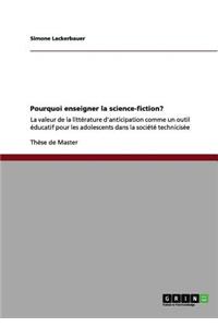 Pourquoi enseigner la science-fiction?