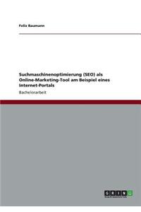 Suchmaschinenoptimierung (SEO) als Online-Marketing-Tool am Beispiel eines Internet-Portals