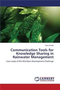 Communication Tools for Knowledge Sharing in Rainwater Management