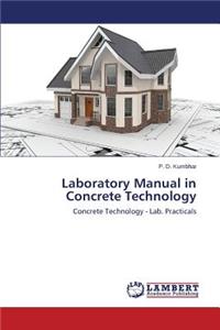 Laboratory Manual in Concrete Technology