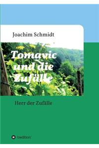 Tomavic und die Zufälle