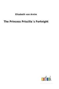 Princess Priscilla´s Fortnight