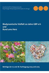 Biodynamische Vielfalt 20 Jahre GBP e.V. und Rund ums Herz