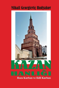 Kazan Hanligi, Tatarlar: Das Khanat Kasan und Tatarstan