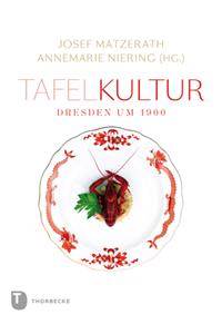 Tafelkultur - Dresden Um 1900