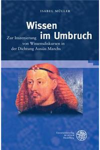 Wissen Im Umbruch: Zur Inszenierung Von Wissensdiskursen in Der Dichtung Ausias Marchs