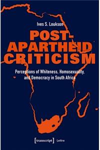 Post-Apartheid Criticism