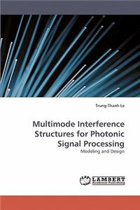 Multimode Interference Structures for Photonic Signal Processing