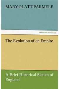 The Evolution of an Empire