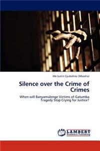 Silence over the Crime of Crimes