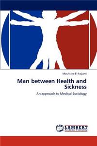 Man between Health and Sickness