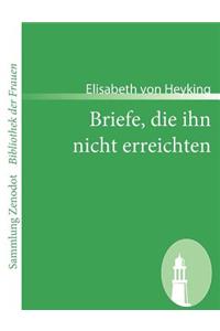 Briefe, die ihn nicht erreichten