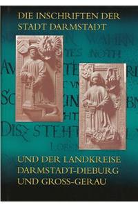 Die Inschriften Der Stadt Darmstadt Und Der Landkreise Darmstadt-Dieburg Und Gross-Gerau