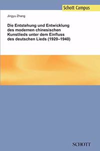 Entstehung und Entwicklung des modernen chinesischen Kunstlieds unter dem Einfluss des deutschen Lieds (1920-1940)