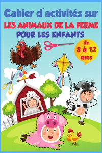 Animaux de la ferme - Cahier d'activités des ciseaux pour les enfants de 8 à 12 ans