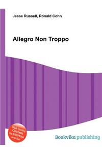 Allegro Non Troppo