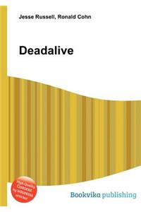 Deadalive