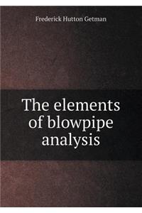 The Elements of Blowpipe Analysis