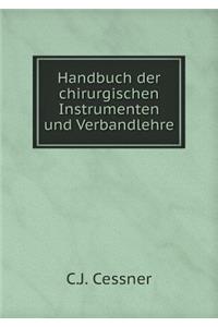 Handbuch der chirurgischen Instrumenten und Verbandlehre