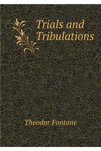 Trials and Tribulations