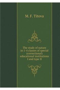 The Study of Nature in 1-4 Classes of Special (Correctional) Educational Institutions I and Type II