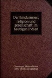 DER HINDUISMUS RELIGION UND GESELLSCHAF