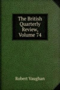 British Quarterly Review, Volume 74