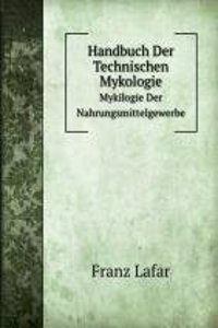 Handbuch Der Technischen Mykologie