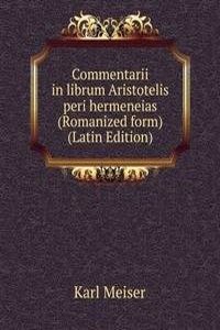 Commentarii in librum Aristotelis peri hermeneias