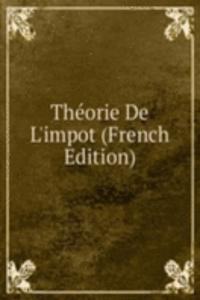 Theorie De L'impot (French Edition)
