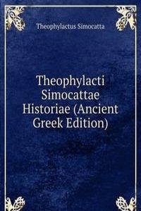 Theophylacti Simocattae Historiae (Ancient Greek Edition)