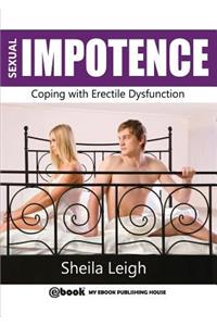 Sexual Impotence - Coping with Erectile Dysfunction