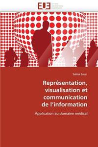 Représentation, visualisation et communication de l information