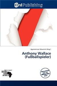 Anthony Wallace (Fu Ballspieler)