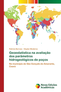 Geoestatística na avaliação dos parâmetros hidrogeológicos de poços